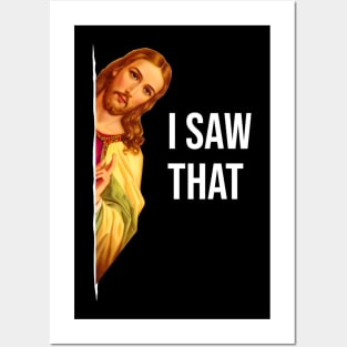 Funny Quote Jesus Meme I Saw That Christian God Womens Mens Vintage Posters and Art